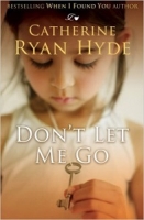 Don’t Let Me Go