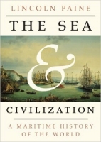 The Sea and Civilization: А maritime history of the world