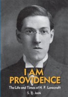 I am Providence. The life and times of H. P. Lovecraft: Volume 1