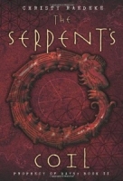 Prophecy of Days &ndash; Book Two: The Serpent&rsquo;s Coil