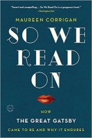 So We Read On. How The Great Gatsby Came To Be And Why It Endures