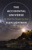 The Accidental Universe: the world you thought you knew