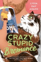 Crazy stupid bromance
