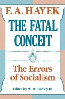 THE FATAL CONCEIT. The Errors of Socialism