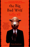 The Big Bad Wolf Tells All