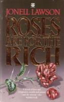 Roses are for the Rich