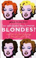 Do Gentlemen Really Prefer Blondes?