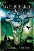 Oathbreaker. A Prince Among Killers